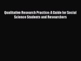 [PDF Download] Qualitative Research Practice: A Guide for Social Science Students and Researchers