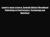 [PDF Download] Lawrie's meat science Seventh Edition (Woodhead Publishing in Food Science Technology