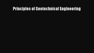[PDF Download] Principles of Geotechnical Engineering [Read] Full Ebook