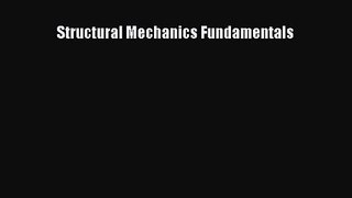 [PDF Download] Structural Mechanics Fundamentals [Download] Full Ebook
