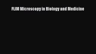 [PDF Download] FLIM Microscopy in Biology and Medicine [PDF] Online