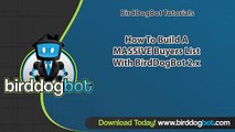 How To Build A Massive Real Estate Investor Buyers List With BirdDogBot