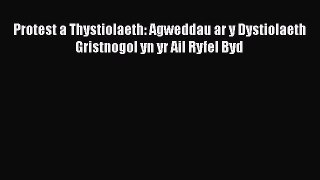 [PDF Download] Protest a Thystiolaeth: Agweddau ar y Dystiolaeth Gristnogol yn yr Ail Ryfel