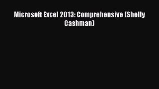Microsoft Excel 2013: Comprehensive (Shelly Cashman)  Free Books