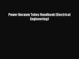 [PDF Download] Power Vacuum Tubes Handbook (Electrical Engineering) [Download] Full Ebook