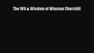 The Wit & Wisdom of Winston Churchill  Free Books