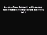 [PDF Download] Analyzing Peace Prosperity and Democracy: Handbook of Peace Prosperity and Democracy