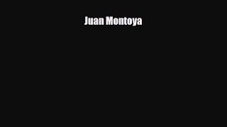 [PDF Download] Juan Montoya [Read] Online