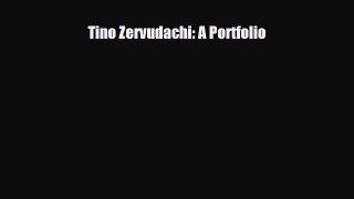 [PDF Download] Tino Zervudachi: A Portfolio [PDF] Online