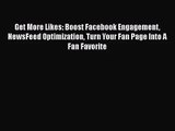 Get More Likes: Boost Facebook Engagement NewsFeed Optimization Turn Your Fan Page Into A Fan