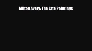 [PDF Download] Milton Avery: The Late Paintings [Read] Online