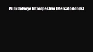 [PDF Download] Wim Delvoye Introspective (Mercatorfonds) [PDF] Full Ebook