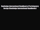 [PDF Download] Routledge International Handbook of Participatory Design (Routledge International
