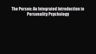 [PDF Download] The Person: An Integrated Introduction to Personality Psychology [Read] Online