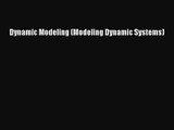 [PDF Download] Dynamic Modeling (Modeling Dynamic Systems) [PDF] Full Ebook