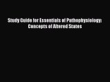 [PDF Download] Study Guide for Essentials of Pathophysiology: Concepts of Altered States [PDF]