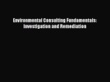 [PDF Download] Environmental Consulting Fundamentals: Investigation and Remediation [Read]