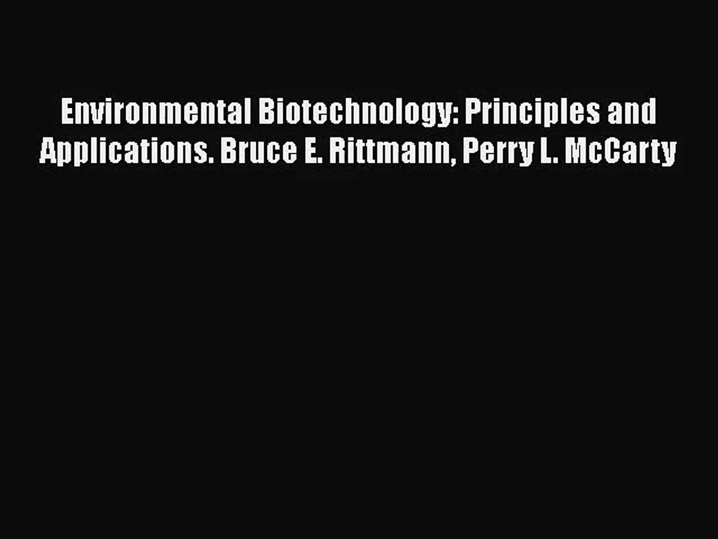 Pdf Download Environmental Biotechnology Principles And Applications Bruce E Rittmann Video Dailymotion