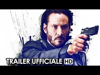 John Wick Trailer Ufficiale Italiano (2015) - Keanu Reeves Movie HD