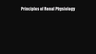 [PDF Download] Principles of Renal Physiology [Download] Online