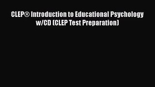 [PDF Download] CLEP® Introduction to Educational Psychology w/CD (CLEP Test Preparation) [Download]