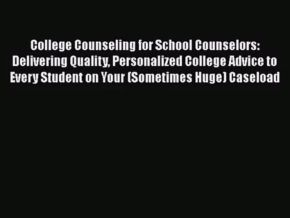 [PDF Download] College Counseling for School Counselors: Delivering Quality Personalized College