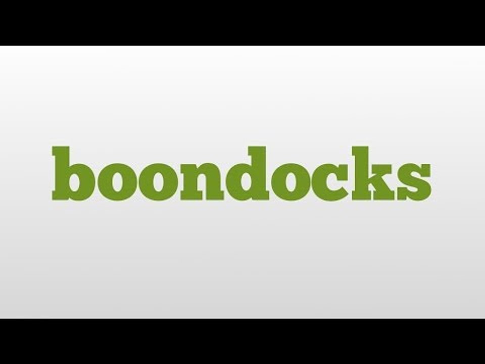 boondocks meaning and pronunciation