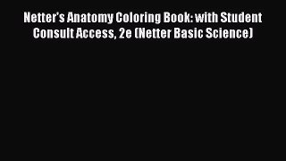 [PDF Download] Netter's Anatomy Coloring Book: with Student Consult Access 2e (Netter Basic