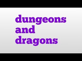 Understanding Dungeons & Dragons: Meaning and Pronunciation