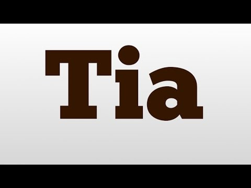 Tia meaning and pronunciation video Dailymotion