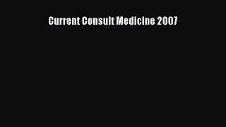 [PDF Download] Current Consult Medicine 2007 [PDF] Online