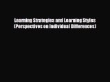 [PDF Download] Learning Strategies and Learning Styles (Perspectives on Individual Differences)