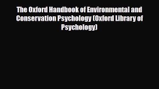 [PDF Download] The Oxford Handbook of Environmental and Conservation Psychology (Oxford Library