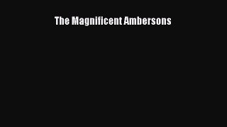[PDF Download] The Magnificent Ambersons [PDF] Full Ebook