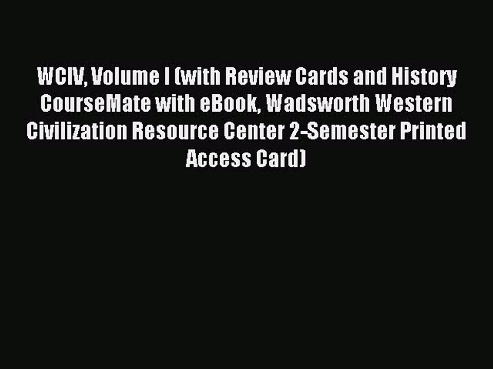 (PDF Download) WCIV Volume I (with Review Cards and History CourseMate with eBook Wadsworth