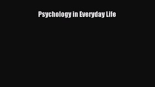 Psychology in Everyday Life  Free Books