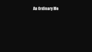 [PDF Download] An Ordinary Me [Read] Full Ebook