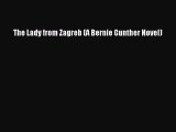 [PDF Download] The Lady from Zagreb (A Bernie Gunther Novel) [PDF] Full Ebook