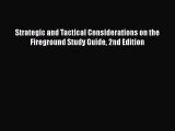[PDF Download] Strategic and Tactical Considerations on the Fireground Study Guide 2nd Edition