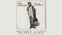 Wiz Khalifa - Rowland ft. Smoke DZA (Taylor Allderdice)