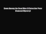 [PDF Download] Down Among the Dead Men (A Detective Peter Diamond Mystery) [Read] Online