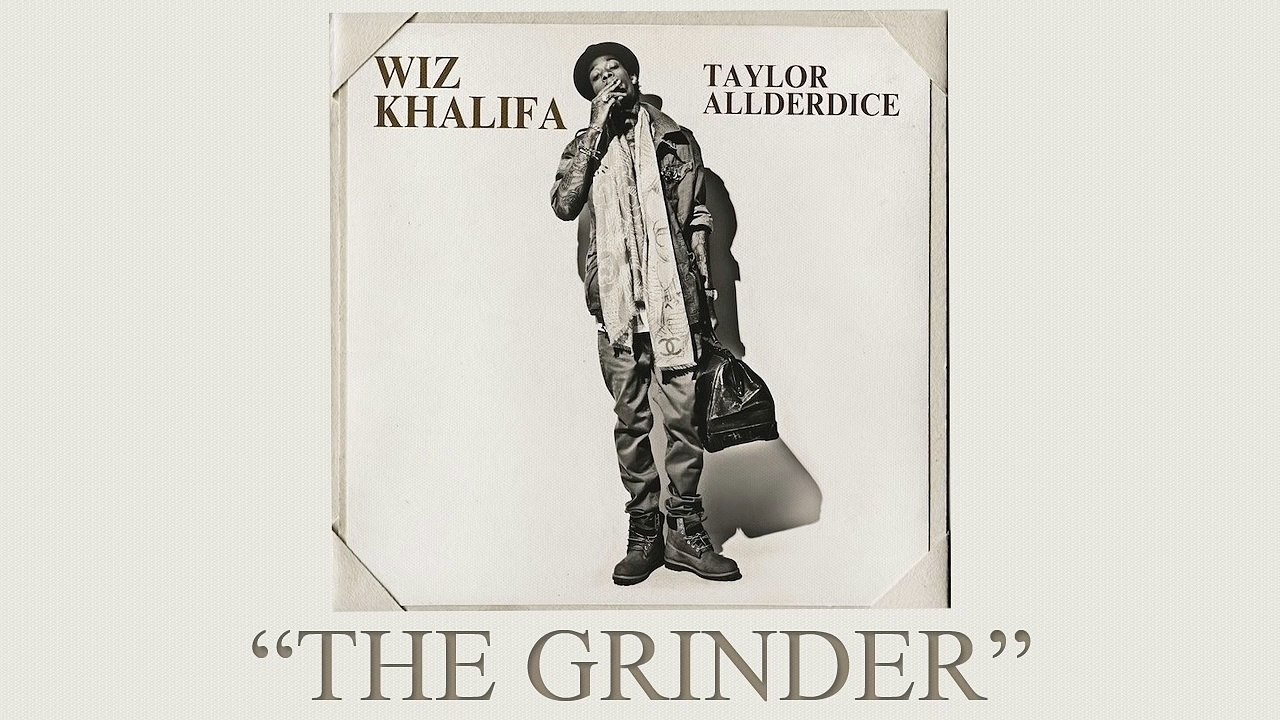 Wiz Khalifa - The Grinder (Taylor Allderdice)