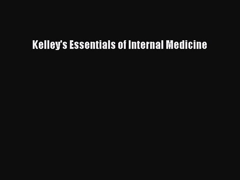 [PDF Download] Kelley's Essentials of Internal Medicine [Download] Full Ebook