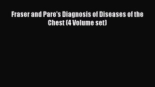 [PDF Download] Fraser and Pare's Diagnosis of Diseases of the Chest (4 Volume set) [Download]