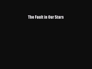 [PDF Download] The Fault in Our Stars [PDF] Full Ebook