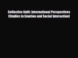 [PDF Download] Collective Guilt: International Perspectives (Studies in Emotion and Social