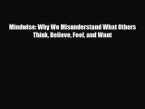 [PDF Download] Mindwise: Why We Misunderstand What Others Think Believe Feel and Want [PDF]