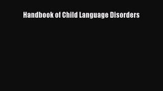[PDF Download] Handbook of Child Language Disorders [Download] Online