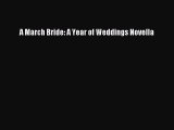 [PDF Download] A March Bride: A Year of Weddings Novella [Read] Full Ebook