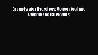[PDF Download] Groundwater Hydrology: Conceptual and Computational Models [Read] Online